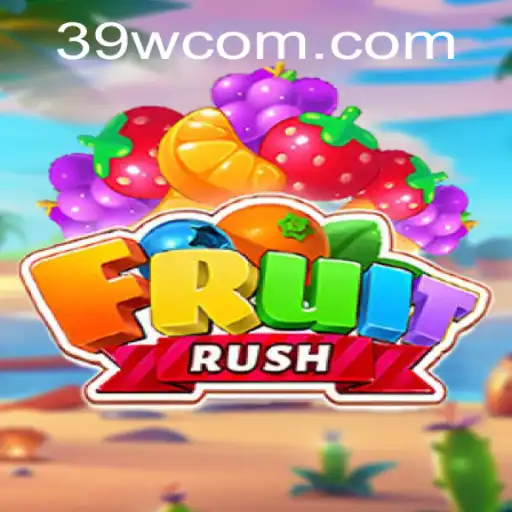 Desvendando FruitRush: Guia Completo e Atualizado para 39W.COM